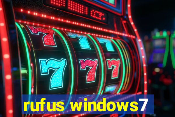 rufus windows7